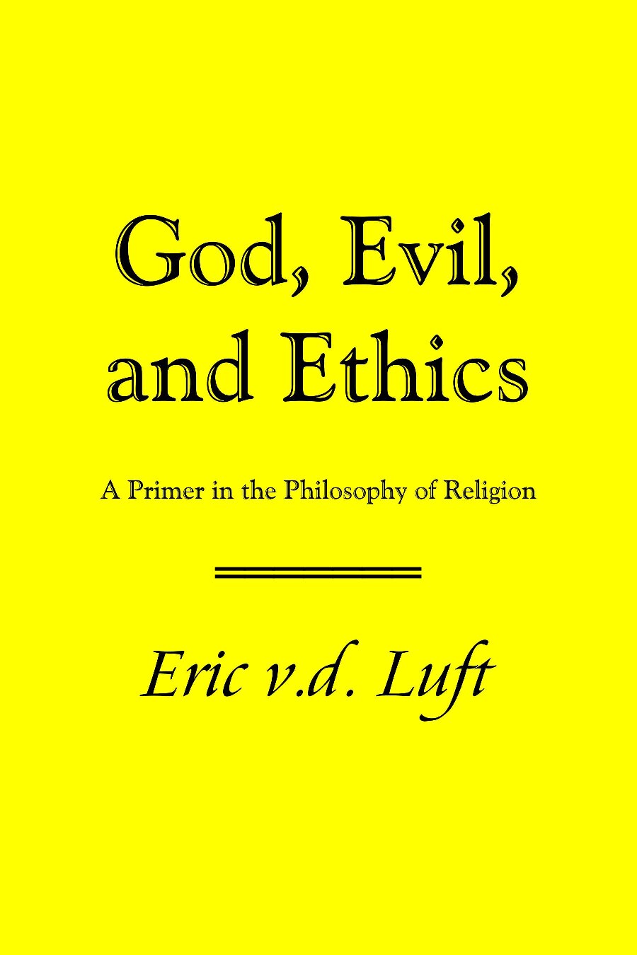 God, Evil, and Ethics
