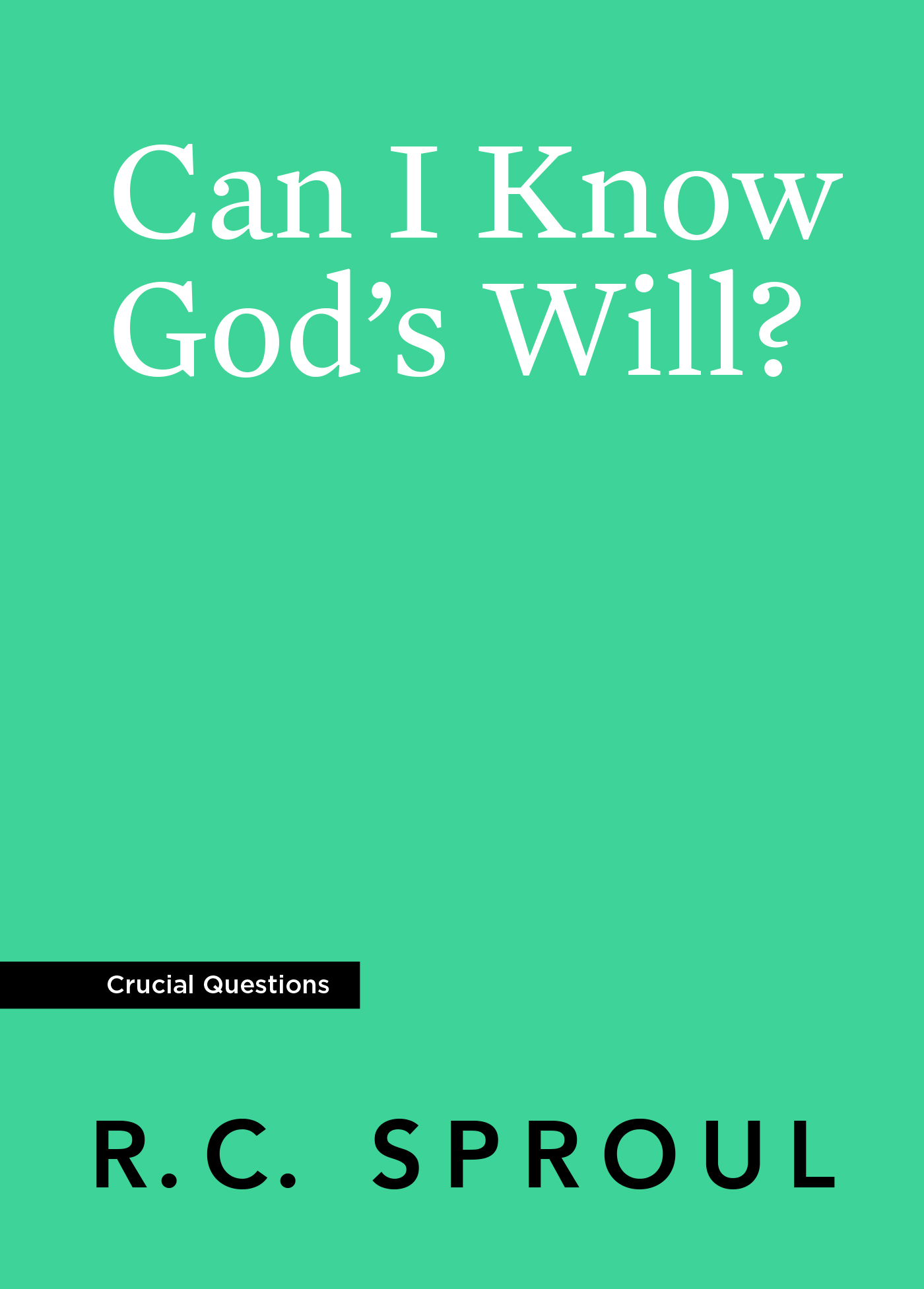 Can I Know God’s Will?